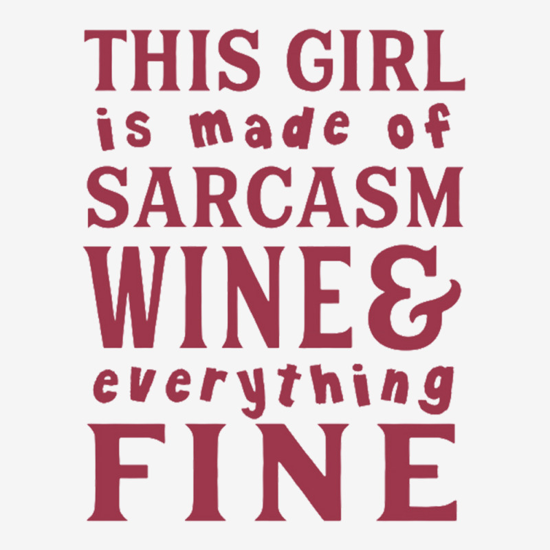 This Girl Is Made Of Sarcasm Wine And Everything Fine Tote Bags | Artistshot