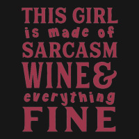 This Girl Is Made Of Sarcasm Wine And Everything Fine Medium-length Apron | Artistshot