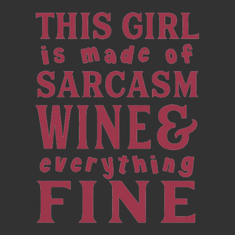 This Girl Is Made Of Sarcasm Wine And Everything Fine Baby Bodysuit | Artistshot