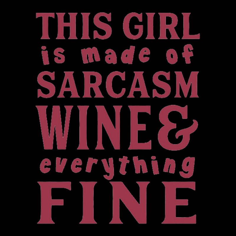 This Girl Is Made Of Sarcasm Wine And Everything Fine Toddler 3/4 Sleeve Tee | Artistshot