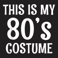 80s Costume Shirt For 1980s Halloween Party T-shirt | Artistshot