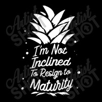 I'm Not Inclined To Resign To Maturity Pocket T-shirt | Artistshot