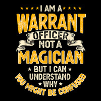 Funny Warrants Officer Not A Magician Warrants Officer T Shirt Maternity Scoop Neck T-shirt | Artistshot