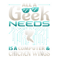 All A Geek Needs Is A Computer And Chicken Wings T Shirt Men's T-shirt Pajama Set | Artistshot