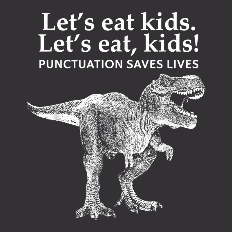 Lets Eat Kids Punctuation Saves Lives Dinosaur Funny Teacher Vintage Hoodie And Short Set by CharlesDiya | Artistshot