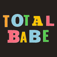 Total Babe Tank Top | Artistshot