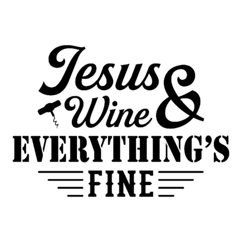 Jesus Wine & Everythings Fine Crewneck Sweatshirt | Artistshot