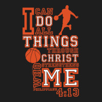 Slingshot  I Can Do All Things Basketball Sweatshirt Classic T-shirt | Artistshot