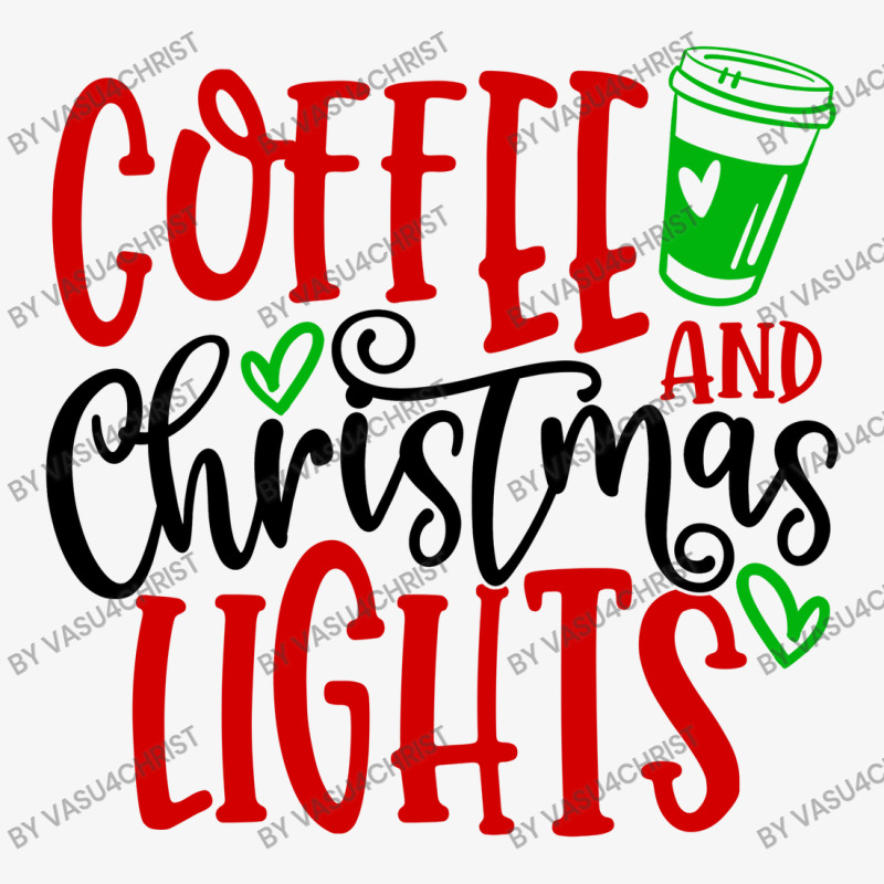 Coffee And Christmas Lights Ladies Fitted T-Shirt by vasu4christ | Artistshot