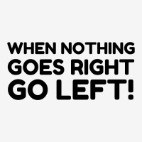 Nothing Goes Right Tote Bags | Artistshot