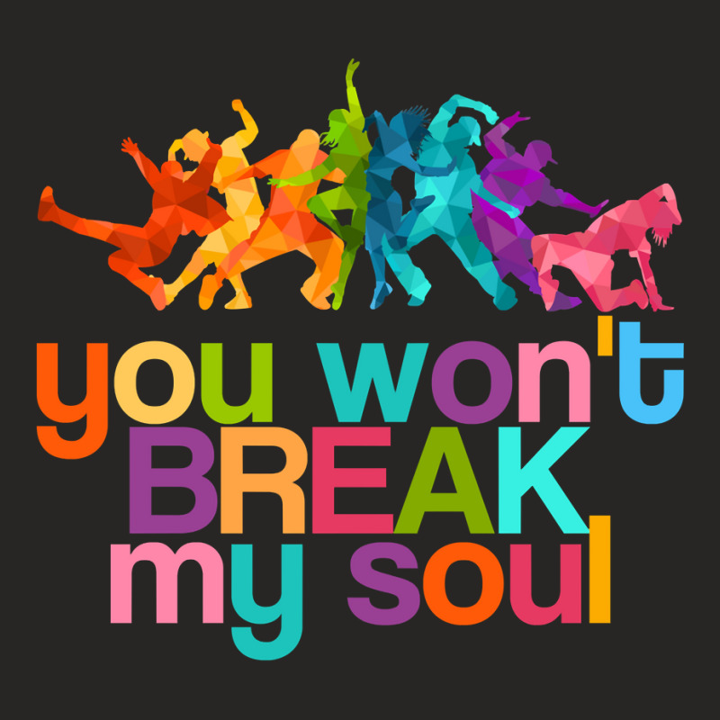 Break My Soul   You Won't Break My Soul   Renaissance Sweatshirt Ladies Fitted T-Shirt by cm-arts | Artistshot