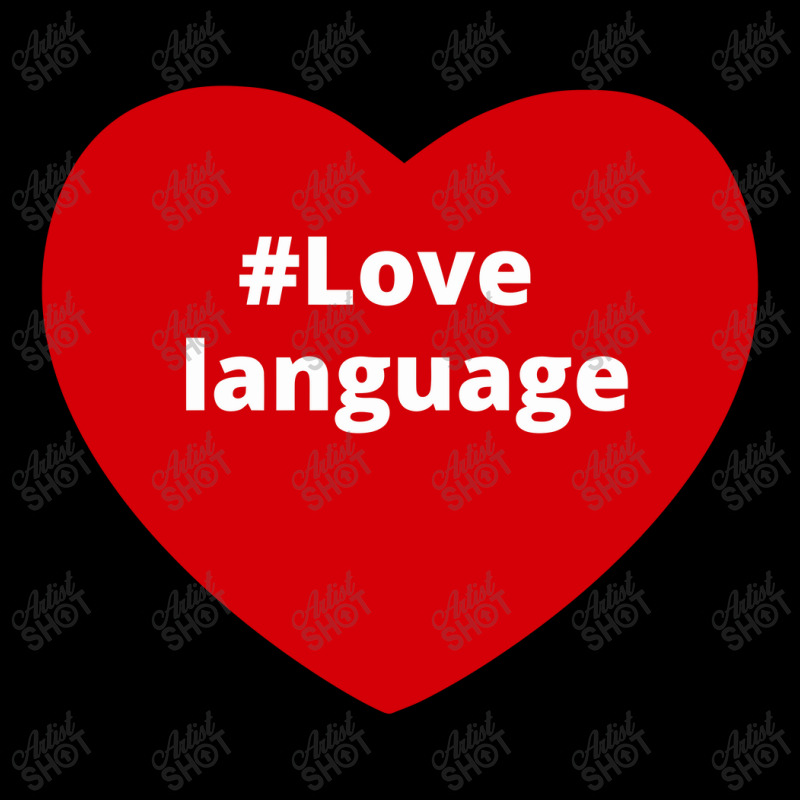 Love Language, Hashtag Heart, Love Language Legging by chillinxs | Artistshot