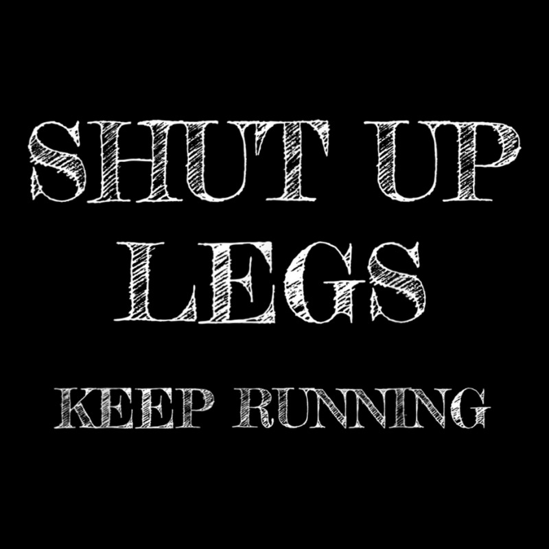 Workout Shut Up Legs Keep Running Gag Runner T Shirt V-Neck Tee by cm-arts | Artistshot