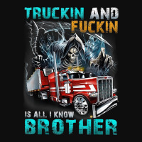 Truckin And Fuckin Is All I Know Brother Driver Lover T Shirt Crop Top | Artistshot