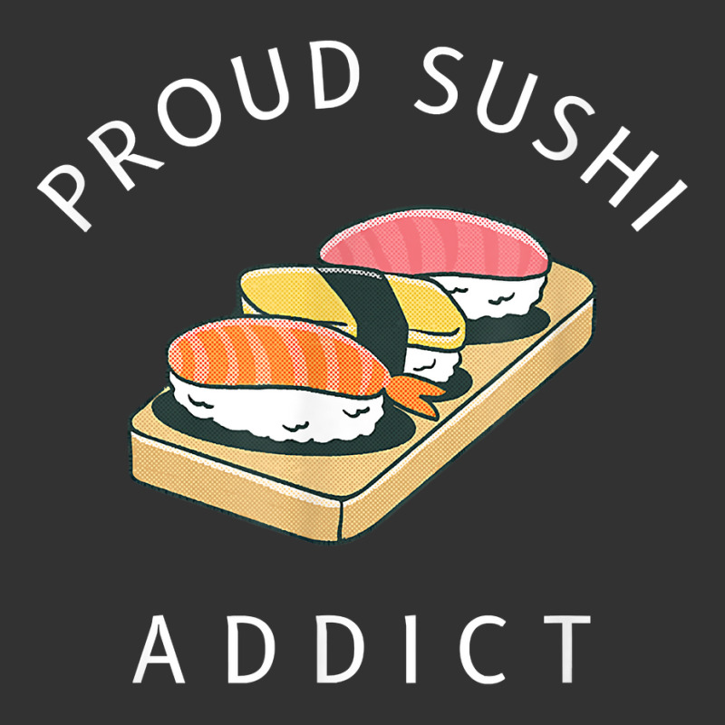 Proud Sushi Addict Sushi Lover Japanese Cuisine T Shirt Baby Bodysuit by cm-arts | Artistshot