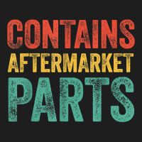 Contains Aftermarket Parts Funny Leg Amputation Prosthesis T Shirt Classic T-shirt | Artistshot