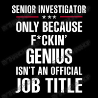 Gift For F Ckin' Genius Senior Investigator Lightweight Hoodie | Artistshot