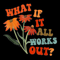 What If It All Works Out Funny Women's V-neck T-shirt | Artistshot