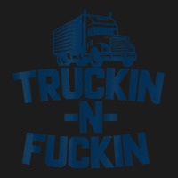 Truckin And Fuckin Funny Trucker T Shirt Hoodie & Jogger Set | Artistshot