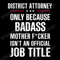 Gift For Badass District Attorney Toddler Sweatshirt | Artistshot