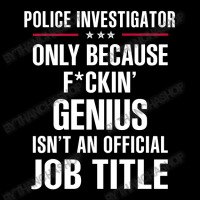 Gift For F Ckin' Genius Police Investigator Adjustable Cap | Artistshot