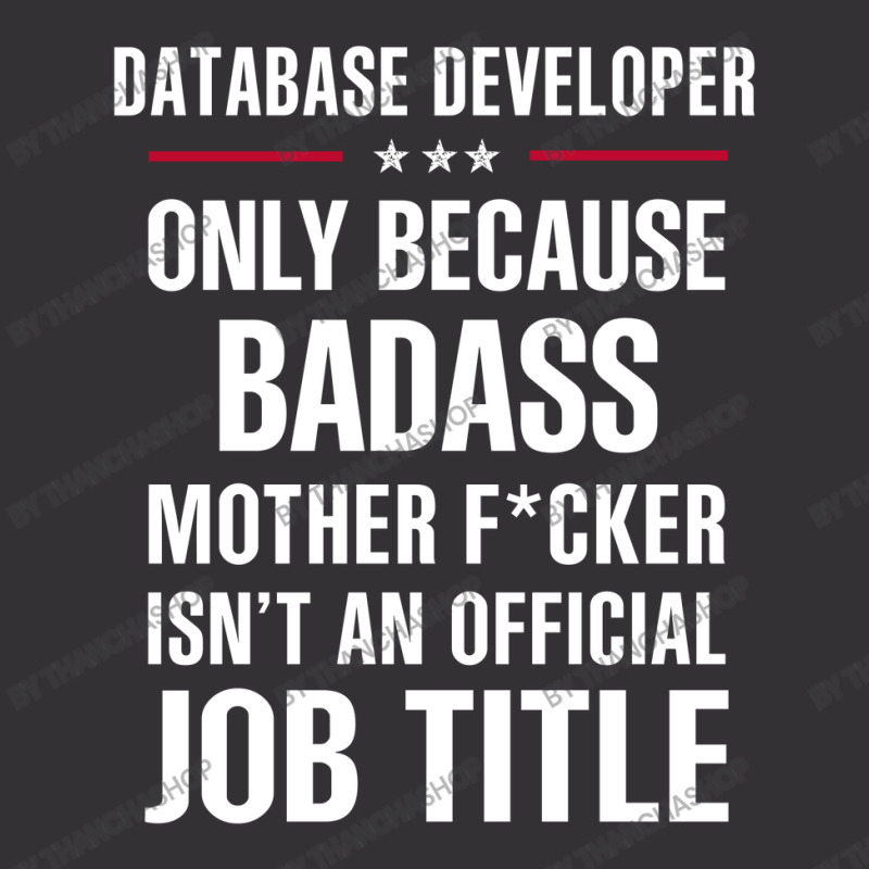 Gift For Badass Database Developer Vintage Short by thanchashop | Artistshot