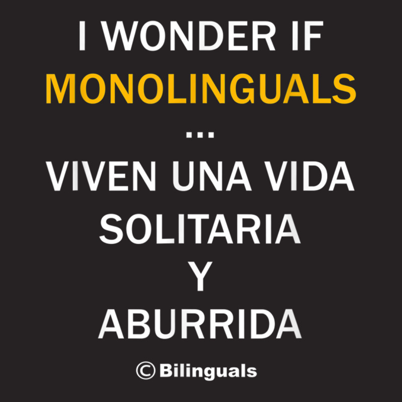 I Wonder If Monolinguals   Funny Spanish Bilinguals Tee V1 Vintage Cap by cm-arts | Artistshot