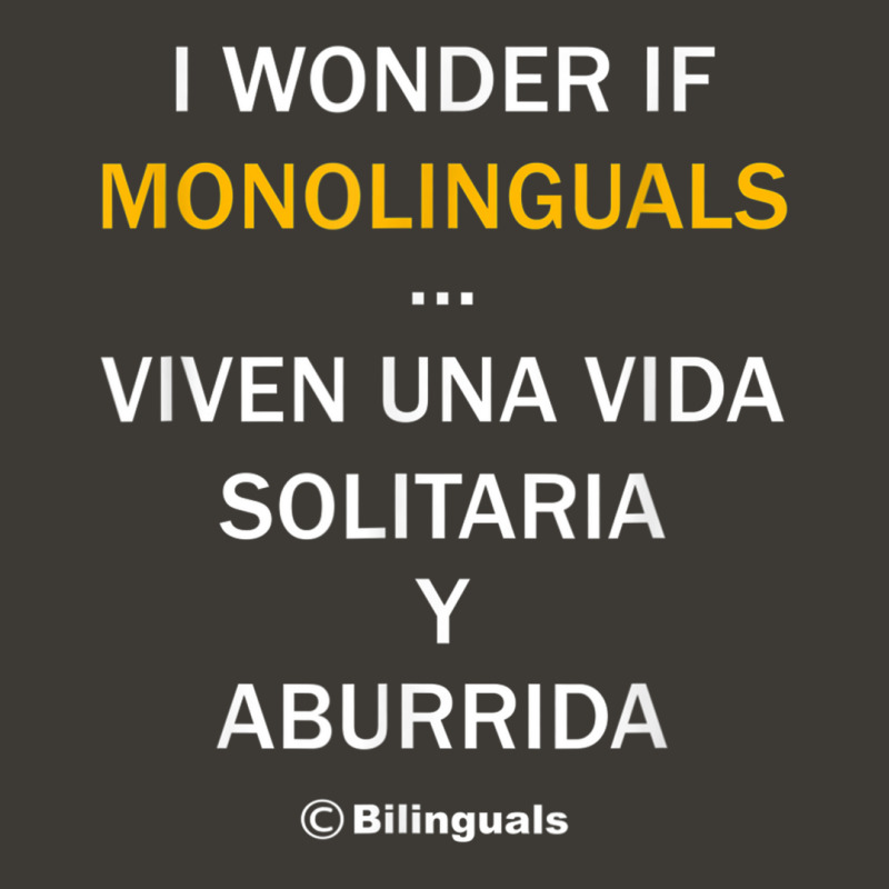 I Wonder If Monolinguals   Funny Spanish Bilinguals Tee V1 Bucket Hat by cm-arts | Artistshot