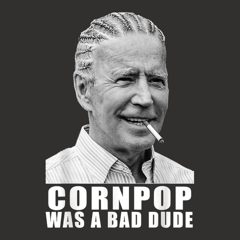 Corn Pop Was A Bad Dude Biden Funny T Shirt Champion Hoodie | Artistshot