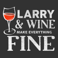 Womens Larry And Wine Make Everything Fine T Shirt Name Larrys V Neck Baby Bodysuit | Artistshot