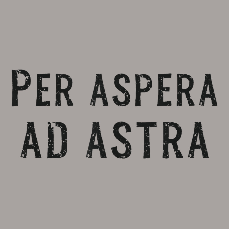 Per Aspera Ad Astra Inspirational Latin Quotes Motivational T Shirt Racerback Tank | Artistshot