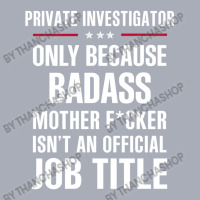 Gift For Badass Private Investigator Tank Dress | Artistshot