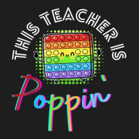 This Teacher Is Poppin' Pop It T Shirt Classic T-shirt | Artistshot