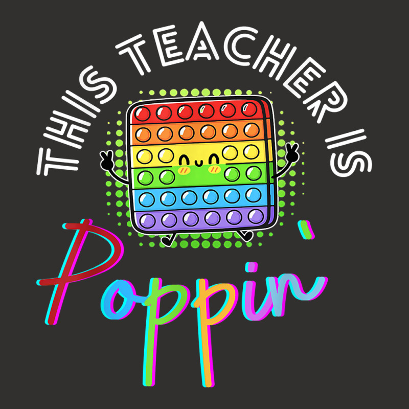 This Teacher Is Poppin' Pop It T Shirt Champion Hoodie | Artistshot