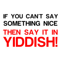 Say It In Yiddish 3/4 Sleeve Shirt | Artistshot