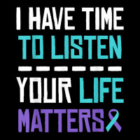 I Have Time To Listen Your Life Matters Mental Health T Shirt Legging | Artistshot