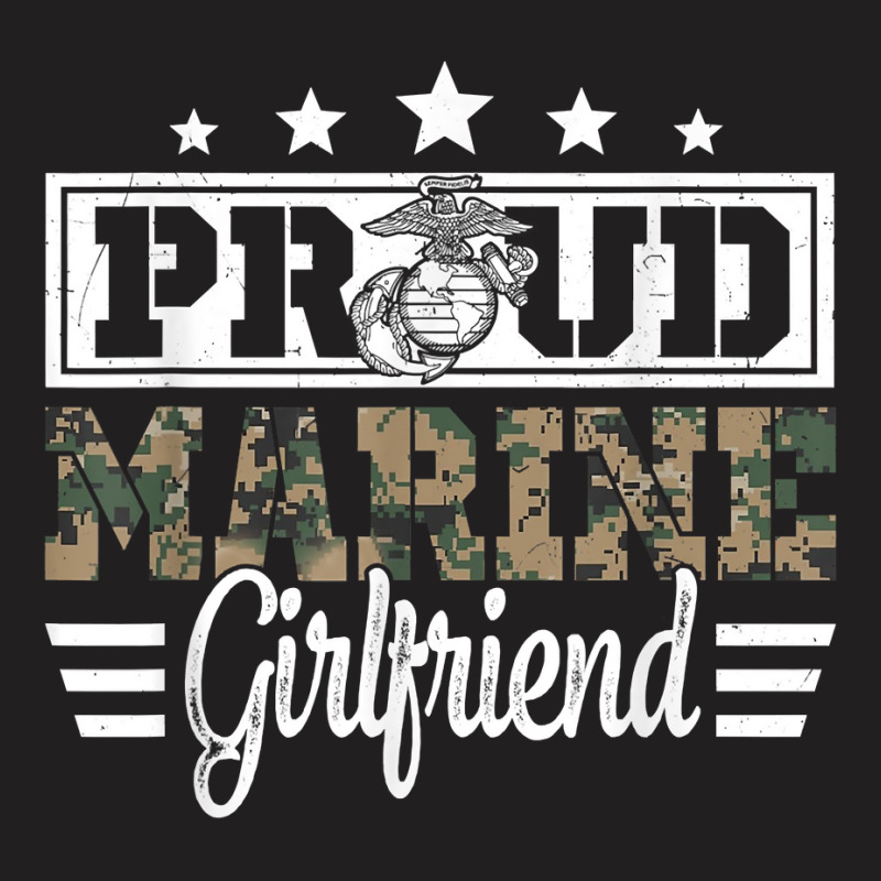 Proud Marine Military Girlfriend Gift For Boyfriend T Shirt T-Shirt by cm-arts | Artistshot