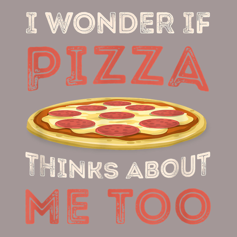 I Wonder If Pizza Thinks About Me Too Funny Dough Crust T Shirt Vintage Short | Artistshot