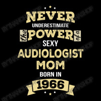 Never Underestimate Audiologist Mom Born In 1966 Adjustable Cap | Artistshot