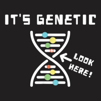 Star It's Genetic Dna Helix Genetic Makeup Funny T Shirt T-shirt | Artistshot