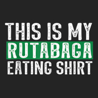 This Is My Rutabaga Eating T Shirt 3/4 Sleeve Shirt | Artistshot