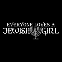 Everyone Loves A Jewish Girl Hanukkah Funny Jewish Gift Tank Top Long Sleeve Shirts | Artistshot