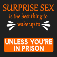 Surprise Sex Is The Best Thing To Wake To, Unless You're In Prison Ladies Polo Shirt | Artistshot