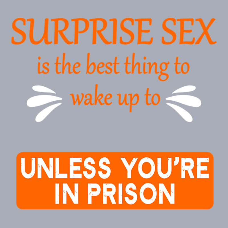 Surprise Sex Is The Best Thing To Wake To, Unless You're In Prison Tank Dress by cm-arts | Artistshot