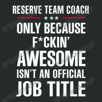 Gift For F Ckin' Awesomw Reserve Team Coach Women's Triblend Scoop T-shirt | Artistshot