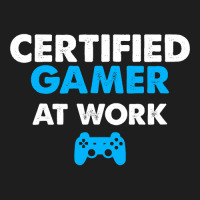 Certified Gamer At Work Funny Video Games Gamer Gifts Classic T-shirt | Artistshot