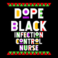 Dope Black Infection Control Nurse African American Job T Shirt Youth Zipper Hoodie | Artistshot