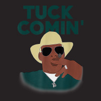 Tuck Comin T Shirt Vintage Cap | Artistshot