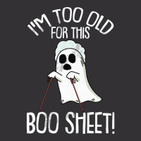 Im Too Old For This Boo Sheet Lazy Halloween Costume Ghost Vintage Short | Artistshot