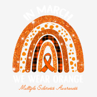 In March We Wear Orange Multiple Sclerosis Awareness Rainbow Magic Mug | Artistshot